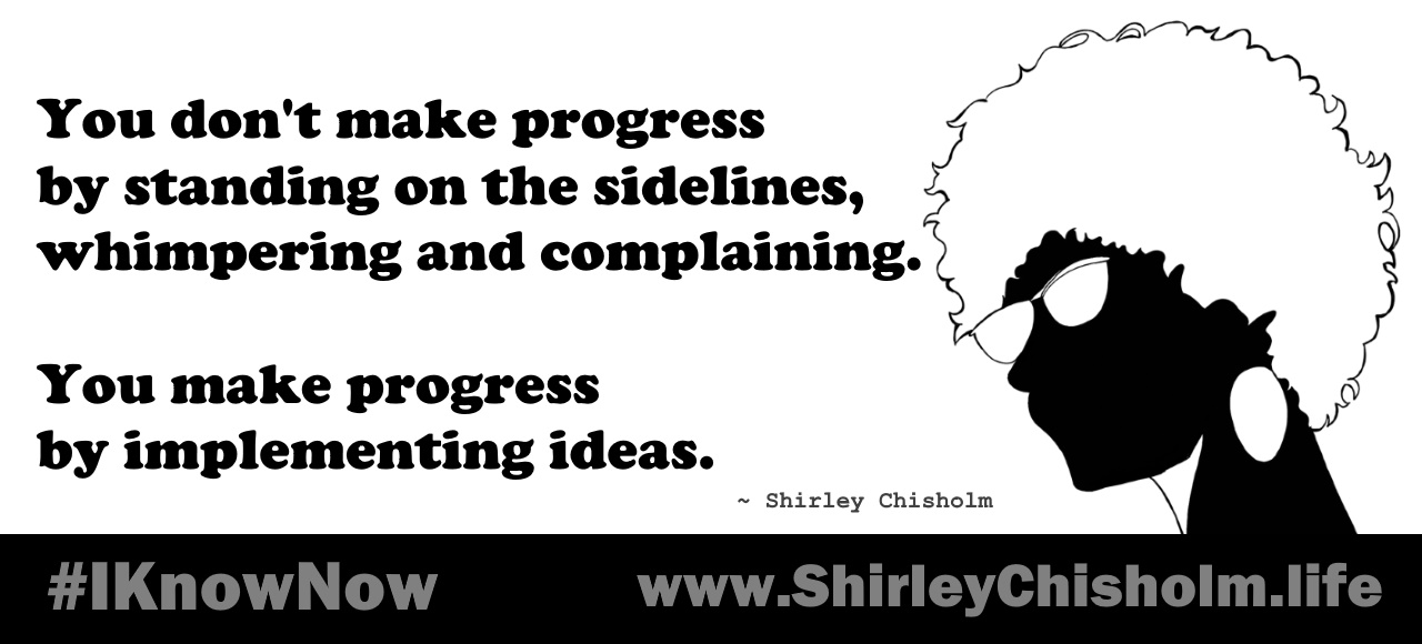 Shirleychisholm Life Iknownow Shirley Chisholm